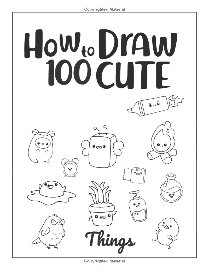 How to Draw 101 Cute Things for Kids: A simple and fun step-by-step guide to drawing cute things: A Fun, Easy Step-by-Step Guide for Kids to Draw Adorable Animals, Food, and More! - The Ginger Toy Shop